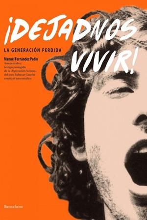 ¡DEJADNOS VIVIR! | 9788492715862 | FERNÁNDEZ PADIN, MANUEL