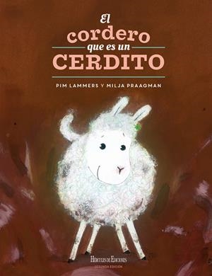 CORDERO QUE ES UN CERDITO, EL | 9788412097498 | LAMMERS, PIM