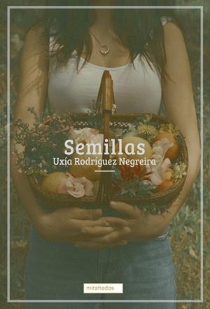 SEMILLAS | 9788419228147 | RODRIGUEZ NEGREIRA, UXIA