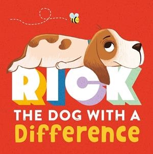 RICK : THE DOG WITH A DIFFERENCE | 9781800222953