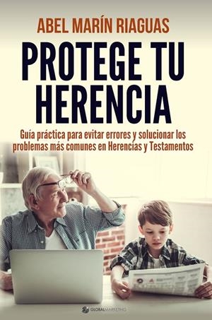 PROTEGE TU HERENCIA | 9788494977190 | MARIN, ABEL
