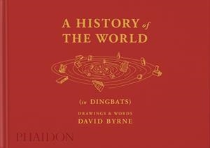 A HISTORY OF THE WORLD (IN DINGBATS) | 9781838665111 | BYRNE / KALMAN