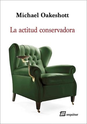 ACTITUD CONSERVADORA, LA | 9788415707752 | OAKESHOTT, MICHAEL