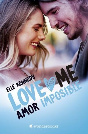 LOVE ME 04. AMOR IMPOSIBLE | 9788418509179 | KENNEDY, ELLE