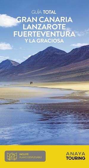 LAS PALMAS, GRAN CANARIA, LANZAROTE, FUERTEVENTURA Y LA GRACIOSA : GUÍA TOTAL [2022] | 9788491584599 | HERNÁNDEZ BUENO, MARIO / HITA MORENO, CARLOS DE / BARBADILLO, JAVIER / SERNA SAIZ, REBECA