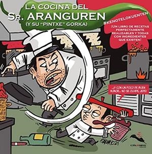 COCINA DEL SR. ARANGUREN, LA | 9788412378887 | ARANGUREN, PATXI