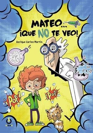 MATEO... ¡QUE NO TE VEO! | 9788412152975 | MARTÍN RODRÍGUEZ, ENRIQUE CARLOS