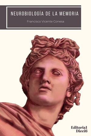 NEUROBIOLOGÍA DE LA MEMORIA | 9788412369175 | VICENTE CONESA, FRANCISCO