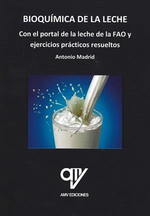 BIOQUÍMICA DE LA LECHE | 9788412496628 | MADRID VICENTE, ANTONIO