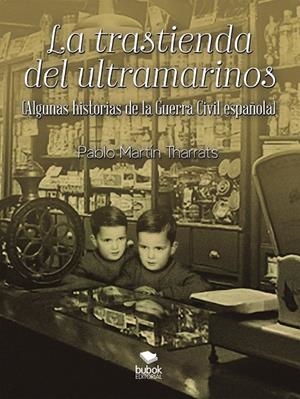 TRASTIENDA DE ULTRAMARINOS, LA | 9788468564838 | MARTÍN THARRATS, PABLO