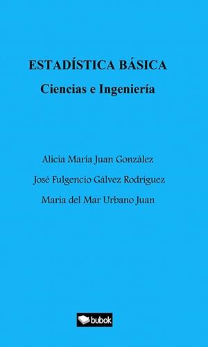 ESTADÍSTICA BÁSICA CIENCIAS E INGENIERÍA | 9788468561356 | JUAN GONZÁLEZ, ALICIA MARÍA