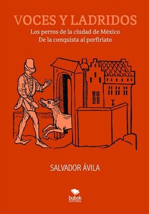 VOCES Y LADRIDOS | 9788468564999 | ÁVILA, SALVADOR