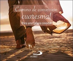CAMINO DE CONVERSION CUARESMAL | 9788428565806 | EQUIPO SAN PABLO
