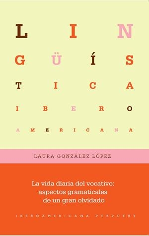 VIDA DIARIA DEL VOCATIVO, LA | 9788491922568 | LAURA GONZALEZ LOPEZ