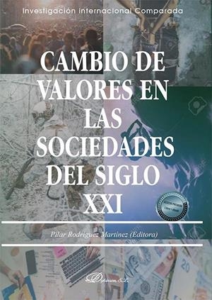 CAMBIO DE VALORES EN LAS SOCIEDADES DEL SIGLO XXI | 9788413778709 | RODRIGUEZ MARTINEZ, PILAR