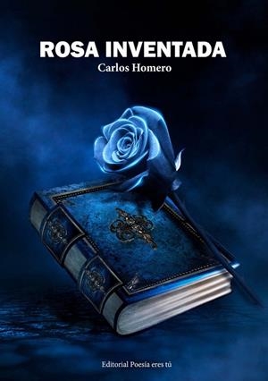 ROSA INVENTADA | 9788418893216 | PAREDES CARRANZA, CARLOS HOMERO