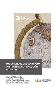 OBJETIVOS DE DESARROLLO SOSTENIBLE EN EVOLUCION DE TURISMO | 9788418802584 | FLORES / LIDON / FERRERES / FERNANDEZ