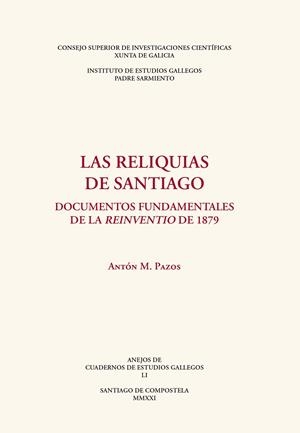 RELIQUIAS DE SANTIAGO, LAS : DOCUMENTOS FUNDAMENTALES DE LA REINVENTIO DE 1879 | 9788400109240 | PAZOS RODRIGUEZ, ANTONIO MANUEL