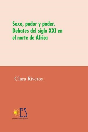 SEXO, PUDOR Y PODER. DEBATES DEL SIGLO XXI EN EL NORTE DE.. | 9788412468830 | RIVEROS, CLARA