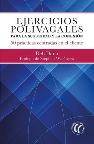 EJERCICIOS POLIVAGALES PARA LA SEGURIDAD Y LA CONEXIÓN | 9788412475227 | DANA, DEB