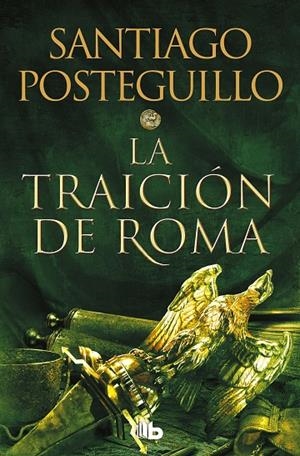 TRAICIÓN DE ROMA, LA (TRILOGÍA AFRICANUS 3) | 9788413143606 | POSTEGUILLO, SANTIAGO