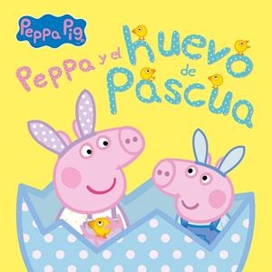 PEPPA PIG Y EL HUEVO DE PASCUA (UN CUENTO DE PEPPA PIG) | 9788448859862