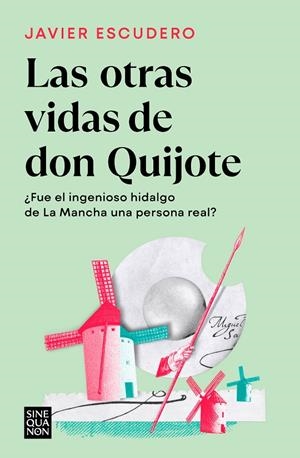 OTRAS VIDAS DE DON QUIJOTE, LAS | 9788466671286 | ESCUDERO, JAVIER