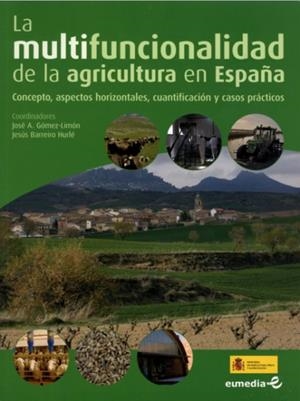 MULTIFUNCIONALIDAD DE LA AGRICULTURA EN ESPAÑA, LA | 9788493073886 | GÓMEZ-LIMÓN, J. A. / BARREIRO HURLÉ, JESÚS