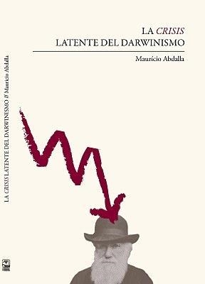 CRISIS LATENTE DEL DARWINISMO, LA | 9788493787110 | ABDALLA, MAURICIO