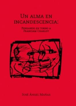 ALMA EN INCANDESCENCIA, UN | 9788493599546 | MAÑAS, JOSÉ ÁNGEL