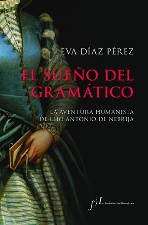 SUEÑO DEL GRAMÁTICO, EL | 9788417453886 | DÍAZ PÉREZ, EVA