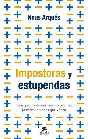 IMPOSTORAS Y ESTUPENDAS | 9788413441399 | ARQUÉS, NEUS