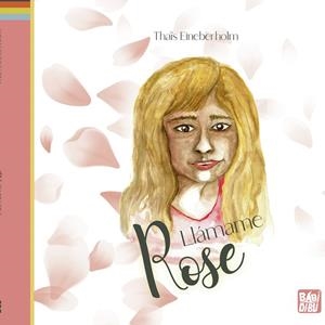 LLÁMAME ROSE | 9788419106063 | EINEBERHOLM, THAIS