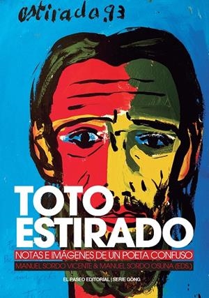 TOTO ESTIRADO. NOTAS E IMÁGENES DE UN POETA CONFUSO | 9788412407778 | SORDO OSUNA / SORDO, VICENTE
