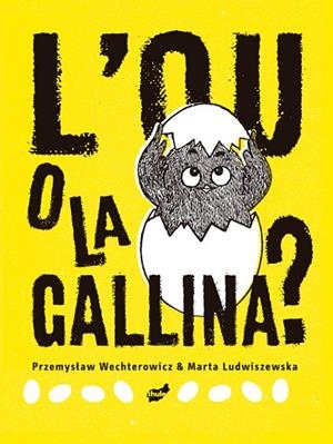 OU O LA GALLINA?, L' | 9788418702273 | WECHTEROWICZ, PRZEMYSLAW