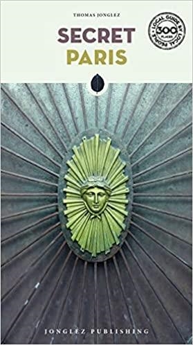 PARIS : SECRET GUIDE [2022] | 9782361955021 | JONGLEZ, THOMAS