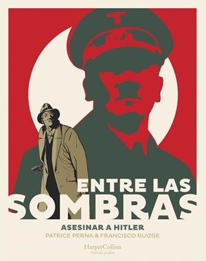 ENTRE LAS SOMBRAS ASESINAR A HITLER | 9788491396857 | PERNA, PATRICE