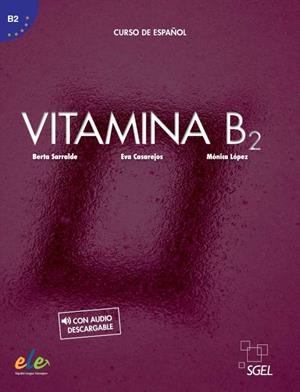 VITAMINA B2 LIBRO DEL ALUMNO + LICENCIA DIGITAL | 9788416782963 | CASAREJOS, EVA