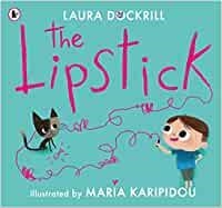 LIPSTICK, THE | 9781406398519 | DOCKRILL, LAURA