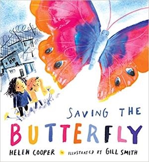 SAVING THE BUTTERFLY | 9781406397208 | COOPER, HELEN
