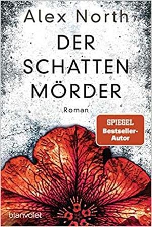 DER SCHATTEN MORDER | 9783734109270 | NORTH, ALEX