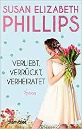 VERLIEBT VERRUCKT VERHEIRATET | 9783734110788 | PHILLIPS, SUSAN ELIZABETH