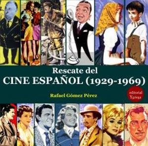 RESCATE DEL CINE ESPAÑOL (1929-1969) | 9788417666569 | GOMEZ, RAFAEL