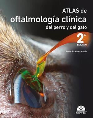 ATLAS DE OFTALMOLOGÍA CLÍNICA DEL PERRO Y DEL GATO (2A EDICIÓN) | 9788418339530 | ESTEBAN, JAVIER