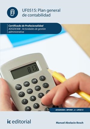 PLAN GENERAL DE CONTABILIDAD. ADGD0308 - ACTIVIDADES DE GESTIÓN ADMINISTRATIVA | 9788411031066 | ABOLACIO BOSCH, MANUEL