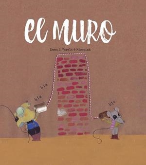 MURO, EL | 9788418718571 | SÁNCHEZ VARELA, EMMA / MISSPINK