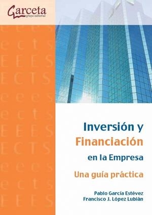 INVERSION Y FINANCIACION EN LA EMPRESA. UNA GUIA PRACTICA | 9788417289737 | GARCIA, PABLO