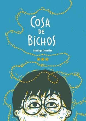 COSA DE BICHOS | 9788412112658 | GONZALEZ, SANTIAGO