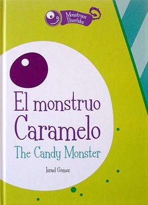 MONSTRUO CARAMELO, EL / THE CANDY MONSTER | 9788461765225 | GÓMEZ MARTÍNEZ, ISRAEL