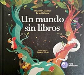 MUNDO SIN LIBROS, UN | 9788412090253 | CISNEROS MADRID, MARIELA / GÓMEZ MARTÍNEZ, ISRAEL